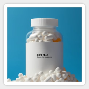 Hope Pills: A Bottle of Hope to cure the 2023 Hangover. Believe That You Are Able on a Dark Background Magnet